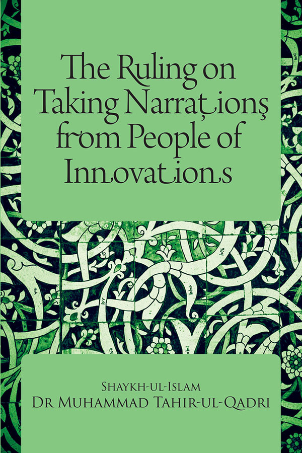 The Ruling on Taking Narrations from the People of Innovations