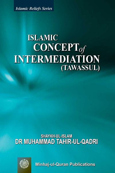 Islamic Concept of Intermediation (Tawassul)