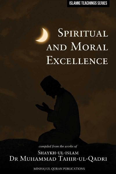 Teachings of Islam Series: Spiritual & Moral Excellence