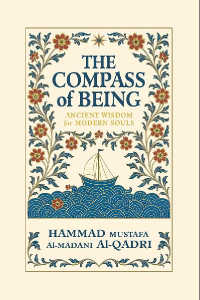 The Compass of Being: Ancient Wisdom for Modern Souls