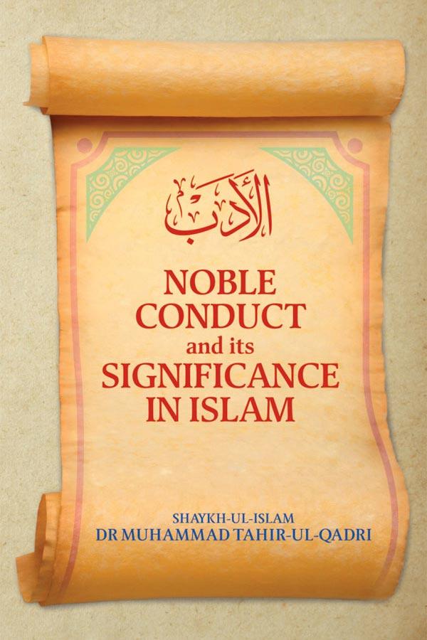 Adab: Noble Conduct and its Significance in Islam