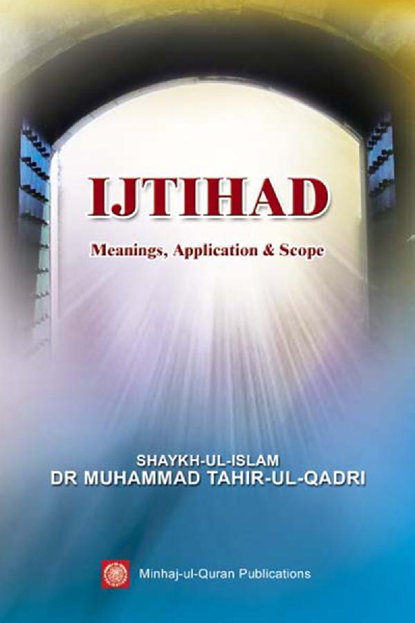 Ijtihad (meanings, application and scope)