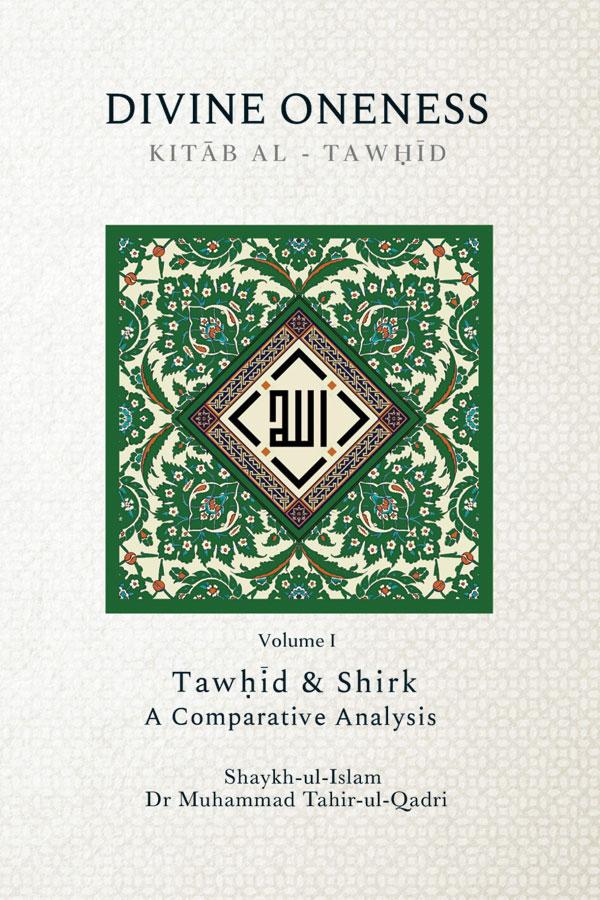 The Book of Divine Oneness (Kitab al-Tawhid) Volume 1