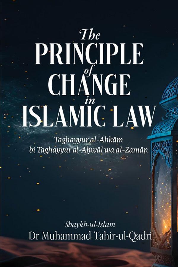 The Principle of Change in Islamic Law